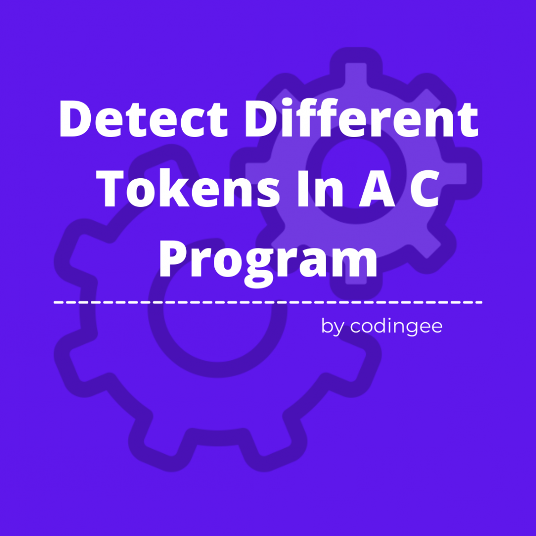 compiler-design-detect-tokens-in-a-c-program